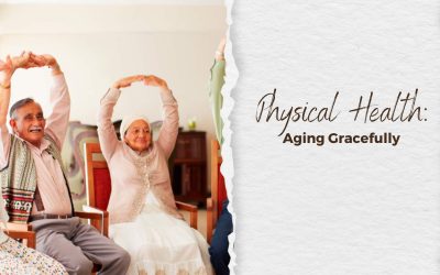 Physical Health: Aging Gracefully